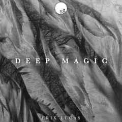 Erik Lucas — Deep Magic (Original Mix)