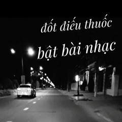 dot dieu thuoc, bat bai nhac