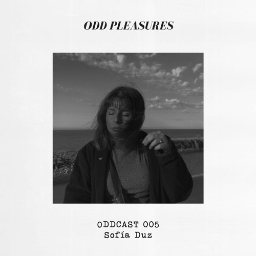 ODDCAST005 - Sofía Duz
