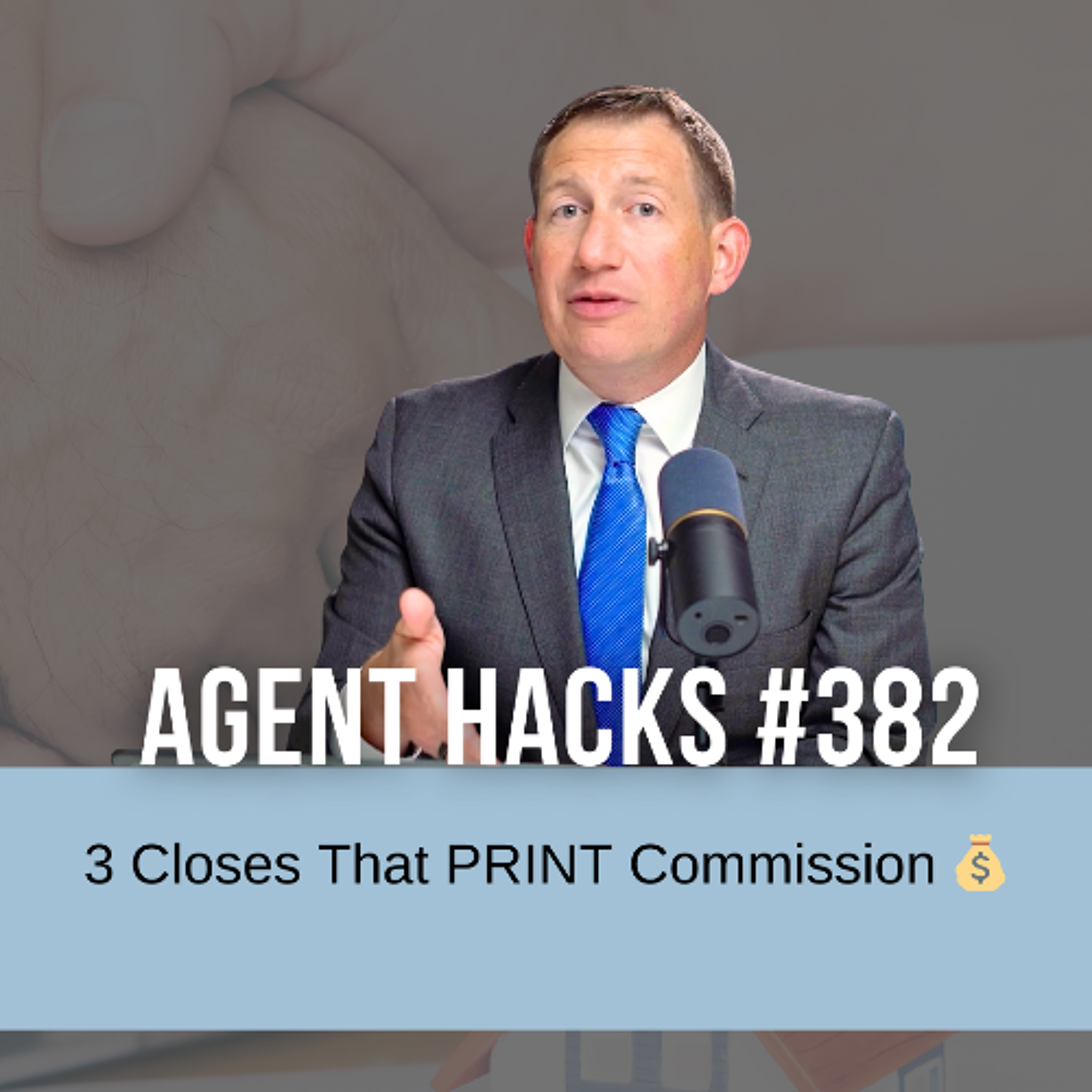3 Proven Closing Techniques Every Real Estate Agent Needs to Master | Best Agent Hacks 382 episode artwork