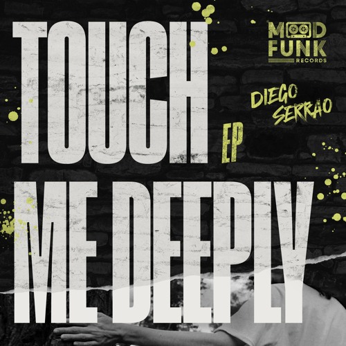 Diego Serrao - TOUCH ME DEEPLY EP // MFR439