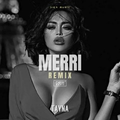 Tayna - Merri (Dier Remix)