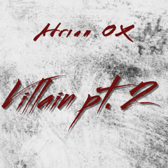 VILLAIN pt. 2 prod.clxckwrk
