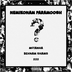 Nemikonam Faramoosh-MCTanha X Behnam shams