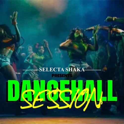 Selecta Shaka Dancehall Session