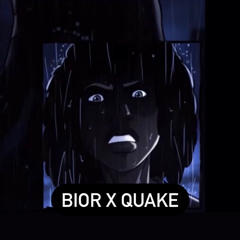 Bior X Quake| Time