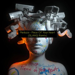 Meduza - Piece Of Your Heart (SLAAQ Remix)