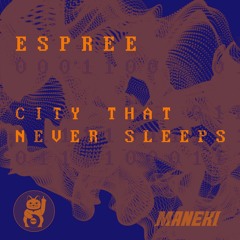 Espree - City That Never Sleeps [OUT NOW]