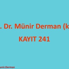 MÜNİR DERMAN SOHBET 241
