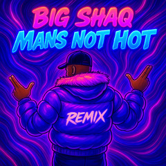 MANS NOT HOT - BIG SHAQ ( iMFIIINE! REMIX )