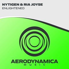 NyTiGen & Ria Joyse - Enlightened [Aerodynamica Music]