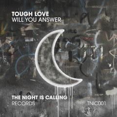 Tough Love - Will You Answer (Radio Mix)