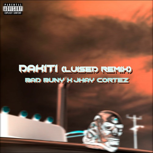 Stream Bad Bunny x Jhay Cortez Dakiti (Luised Remix) by Luised