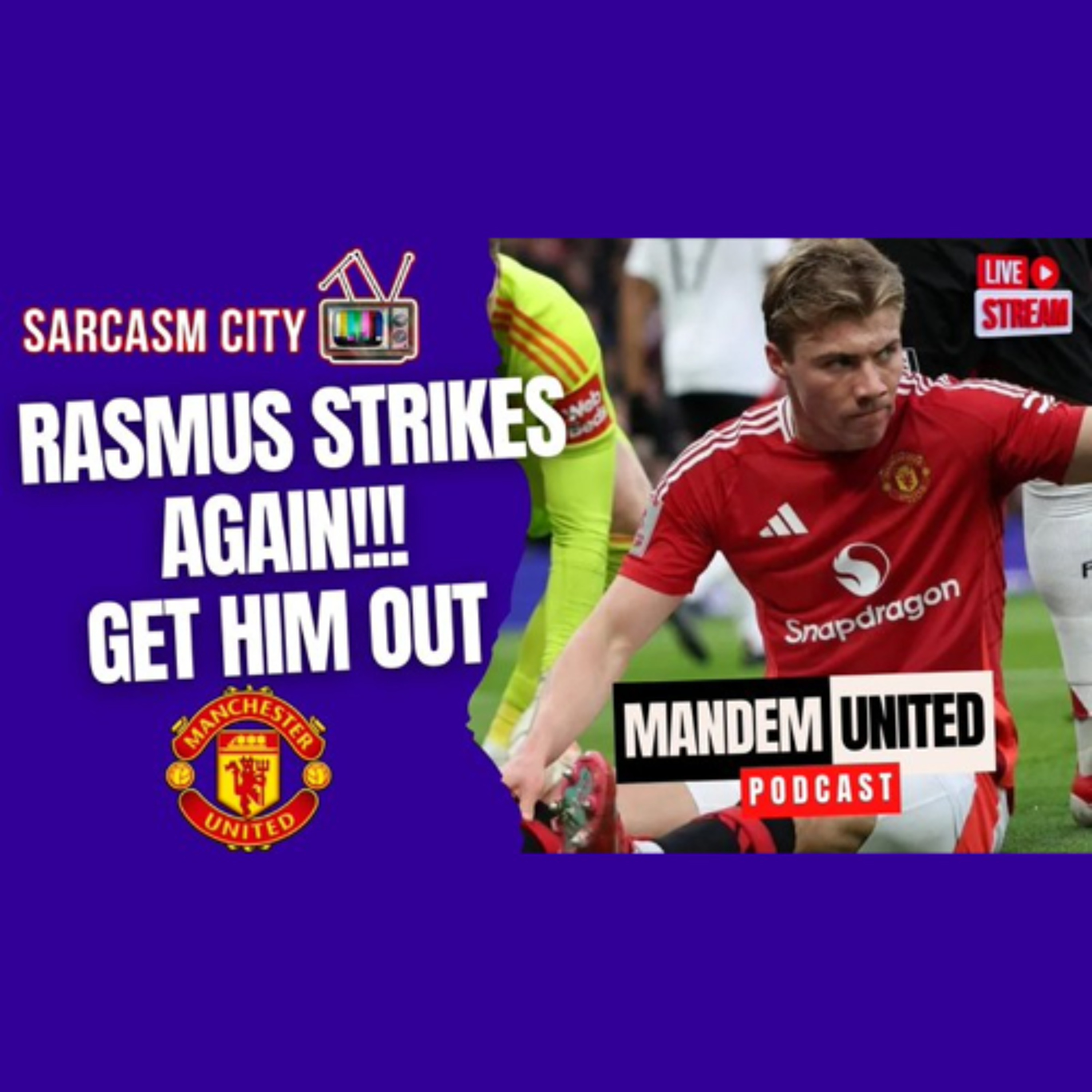 RASMUS HOJLUND STRIKES AGAIN!!! GET HIM OUT OF THE CLUB - ManDem United Pod episode artwork