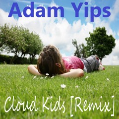 Adam Yips - Cloud Kids