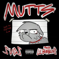 Mutts (prod. Lil Bunbuns)