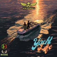 Yacht Life - Shak Di Selekta