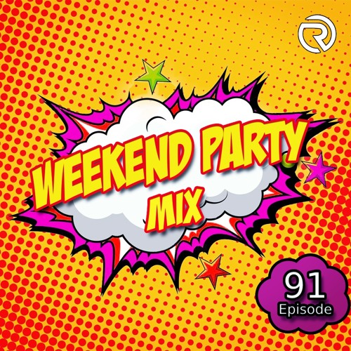 PRESENTS: WEEKEND PARTY MIX 2025
