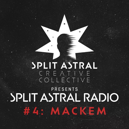 Split Astral Radio #4: Mackem