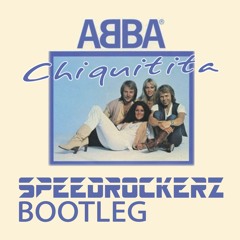 ABBA - Chiquitita (Speedrockerz RMX)