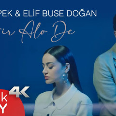 Yaşar İpek & Elif Buse Doğan - Bir Alo De 2022