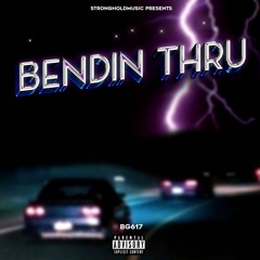 Bendin Thru(Munch Remix)