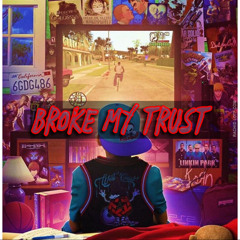 Broke my trust (Prod. NR6 beats)