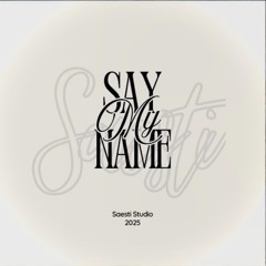 Say My Name
