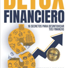 FREE EBOOK ✏️ Detox financiero: 16 secretos para desintoxicar tus finanzas (Spanish E