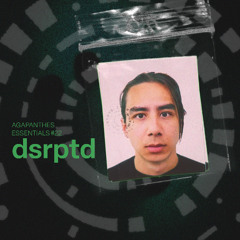 dsrptd - Agapanthes Essentials #22