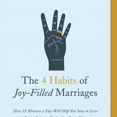 ePUB download The 4 Habits of Joy-Filled Marriages: How 15 Minutes a Day Will