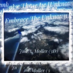 Embrace The Unknown