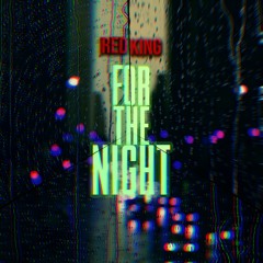 For The Night [Prod. Composition X]