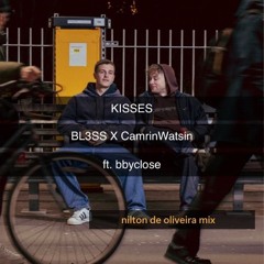 BL3SS - Kisses (Nilton De Oliveira Mix)