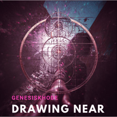 Drawing near