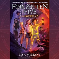 Read KINDLE 🖌️ The Invisible Spy: The Forgotten Five, Book 2 by  Lisa McMann,Jeremy