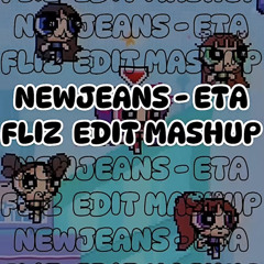 New Jeans-ETA [FLIZ EDIT MASHUP]