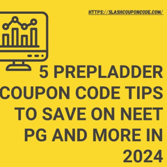 5 PrepLadder Coupon Tips to Save Big on NEET PG in 2024
