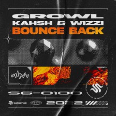 GROWL, KAHSH & Wizzi - Bounce Back (Extended Mix)