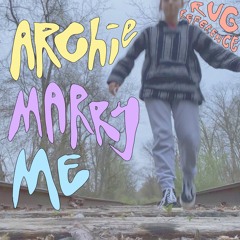 archie, marry me (originally by alvvays)