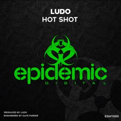 Ludo - Hot Shot (EDHT005) OUT NOW