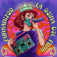 Funkanizer - La Reigna Del Funk Feat. Madliv