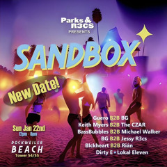 Parks & R3cs Presents Sandbox (Jan 22nd 2023)