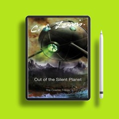 Out of the Silent Planet by C.S. Lewis. Zero Expense [PDF]
