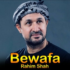 Bewafa - Rahim Shah