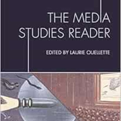FREE PDF 📖 The Media Studies Reader by Laurie Ouellette EBOOK EPUB KINDLE PDF