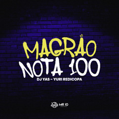 Magrão Nota 100 (feat. Yuri Redicopa)