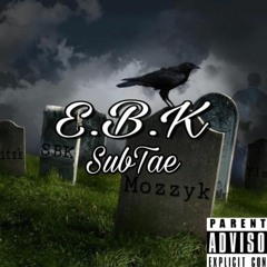 SubTae - E.B.K / EBK [Bounce Out Records Exclusive]