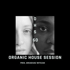 Organic House Session #060