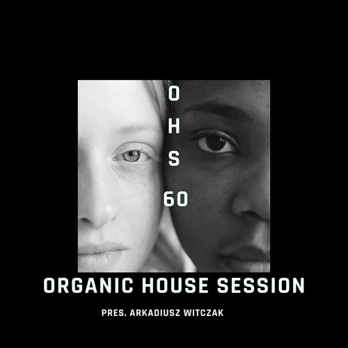 Organic House Session #060